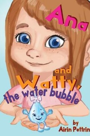 Cover of Ana and Watty, the water bubble