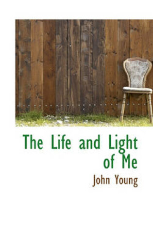 Cover of The Life and Light of Me