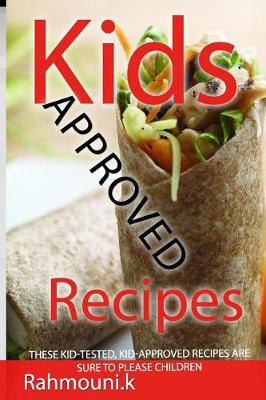 Book cover for Kids Approved Recipes