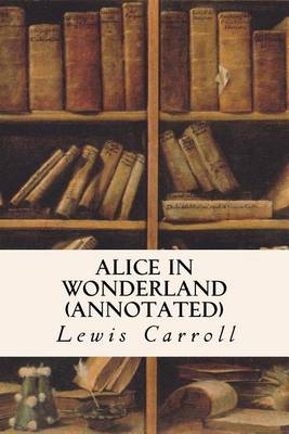 Book cover for ALICE IN WONDERLAND (annotated)