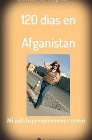 Cover of 120 dias en Afganistan