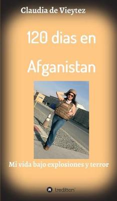 Cover of 120 dias en Afganistan