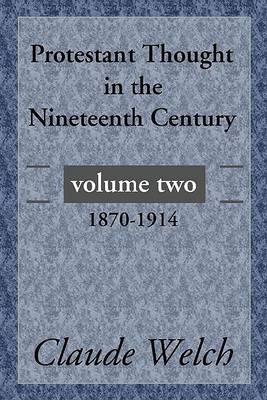 Book cover for Protestant Thought in the Nineteenth Century, Volume 2