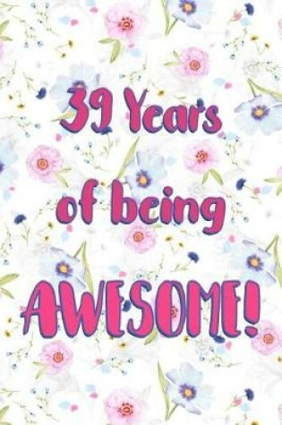 Cover of 39 Years Of Being Awesome