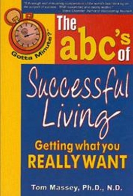 Book cover for Gotta Minute? The abc's of Successful Living