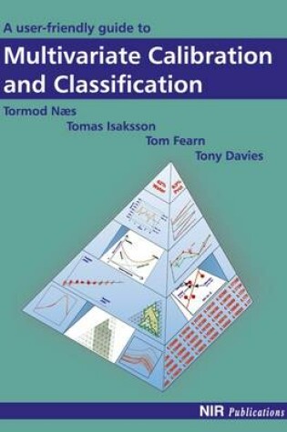 Cover of A User-friendly Guide to Multivariate Calibration and Classification