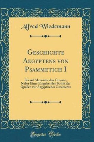 Cover of Geschichte Aegyptens Von Psammetich I