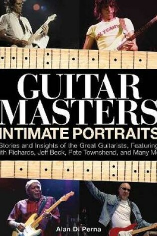 Cover of Di Perna Alan Guitar Masters Intimate Portraits Gtr Bk