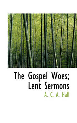 Book cover for The Gospel Woes; Lent Sermons
