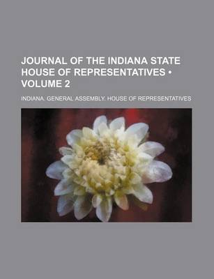 Book cover for Journal of the Indiana State House of Representatives (Volume 2)