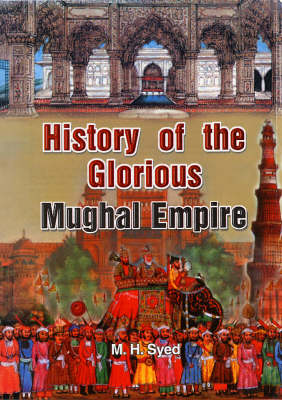 Book cover for History of the Glorious Mughal Empire