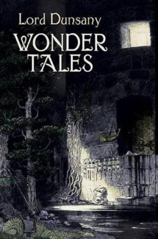Cover of Wonder Tales: The Book of Wonder and Tales of Wonder