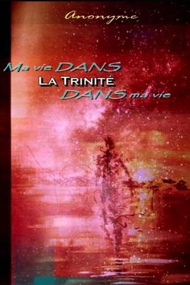 Book cover for ma vie dans la Trinite, la Trinite dans ma vie