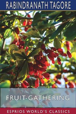Book cover for Fruit-Gathering (Esprios Classics)