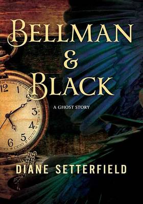 Bellman & Black by Diane Setterfield