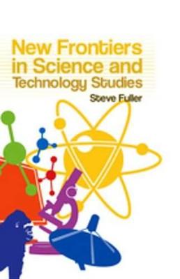 Book cover for New Frontiers in Science and Technology Studies