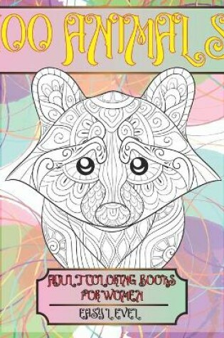 Cover of Adult Coloring Books for Women Easy Level - 100 Animals
