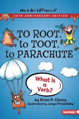 Cover of To Root, to Toot, to Parachute, 20th Anniversary Edition