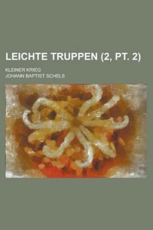 Cover of Leichte Truppen; Kleiner Krieg (2, PT. 2 )