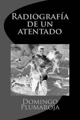 Book cover for Radiografia de Un Atentado