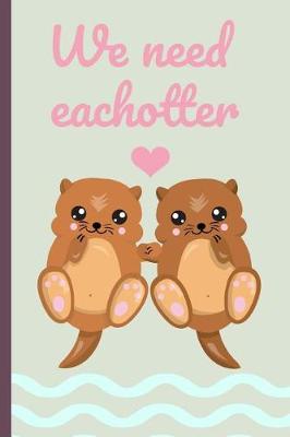 Book cover for We Need Each Otter