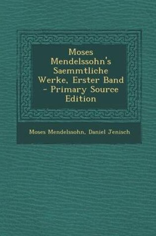 Cover of Moses Mendelssohn's Saemmtliche Werke, Erster Band
