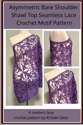 Book cover for Asymmetric Bare Shoulder Shawl Top Seamless Lace Crochet Motif Pattern