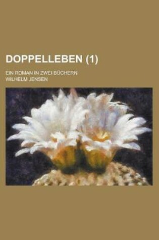 Cover of Doppelleben; Ein Roman in Zwei Buchern (1)