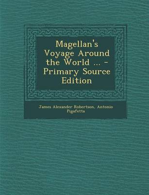 Book cover for Magellan's Voyage Around the World ... - Primary Source Edition