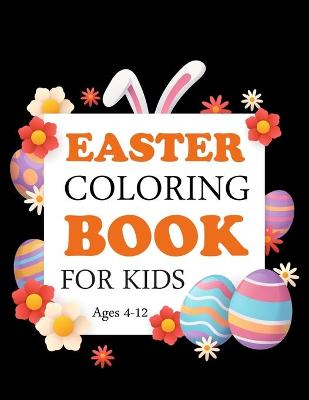 Book cover for Easter Coloring Book For Kids Ages 4-12