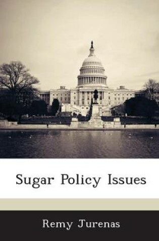 Cover of Sugar Policy Issues