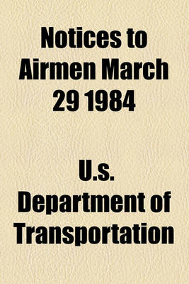 Book cover for Notices to Airmen March 29 1984