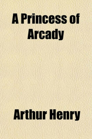 Cover of A Princess of Arcady