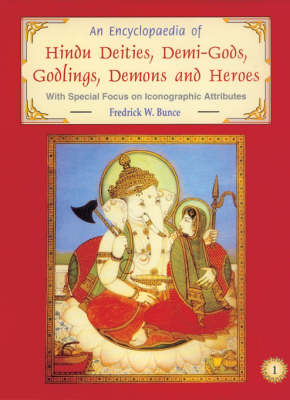 Book cover for An Encyclopaedia of Hindu Deities, Demi Gods, Godlings, Demons and Heroes