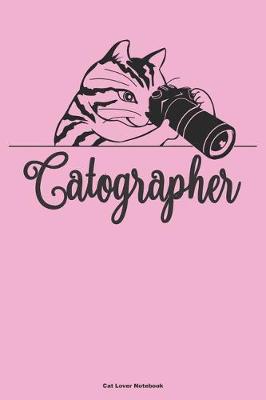 Book cover for CATOGRAPHER Cat Lover Notebook