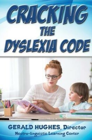 Cover of Cracking the Dyslexia Code