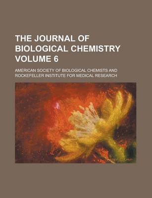 Book cover for The Journal of Biological Chemistry Volume 6