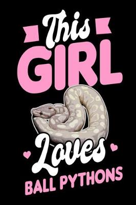 Book cover for This Girl Love Ball Pythons