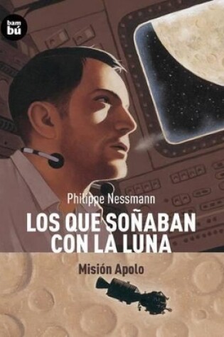Cover of Los Que Soñaban Con La Luna