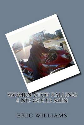Book cover for Women Stop Falling 4 No Good Men