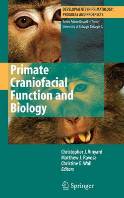 Book cover for Primate Craniofacial Function and Biology