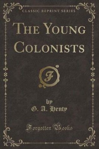 Cover of The Young Colonists (Classic Reprint)