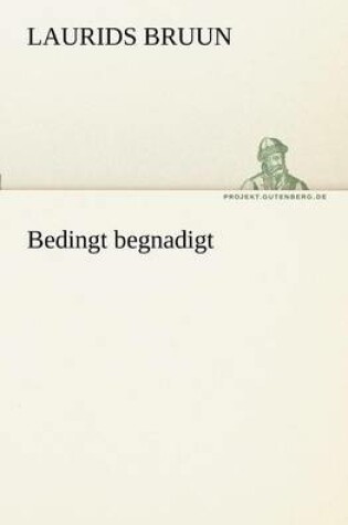 Cover of Bedingt Begnadigt