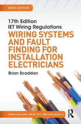 Book cover for IET Wiring Regulations: Wiring Systems and Fault Finding for Installation Electricians, 6th ed