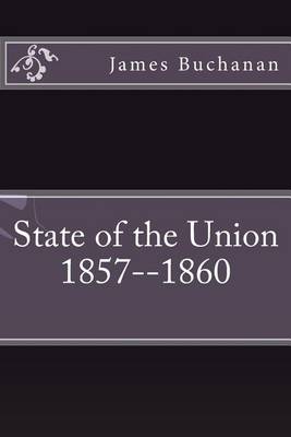 Book cover for State of the Union 1857--1860