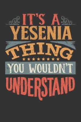 Book cover for Its A Yesenia Thing You Wouldnt Understand