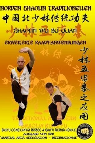 Cover of Shaolin Wu Bu Quan - Erweiterte Kampfanwendungen