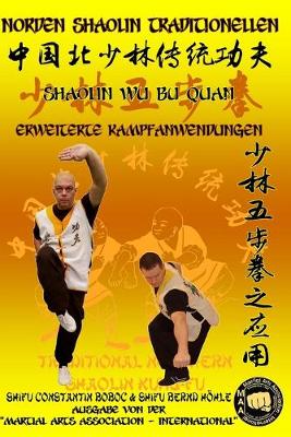 Book cover for Shaolin Wu Bu Quan - Erweiterte Kampfanwendungen