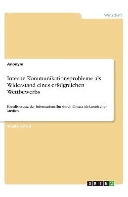 Book cover for Interne Kommunikationsprobleme als Widerstand eines erfolgreichen Wettbewerbs