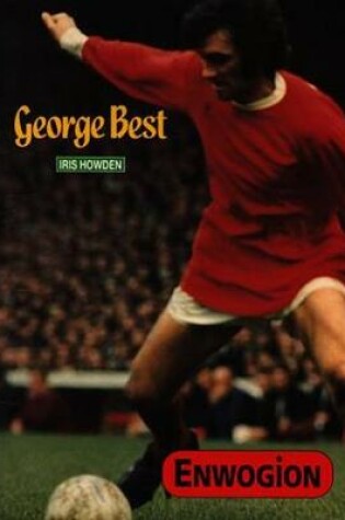 Cover of Cyfres Enwogion: George Best